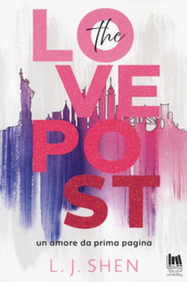 The Love Post. Un amore da prima pagina - Librerie.coop The Love Post. Un amore da prima pagina - Librerie.coop