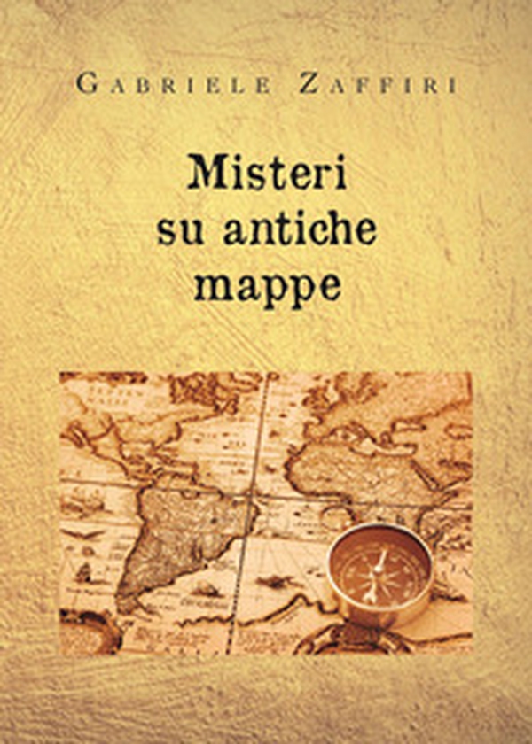 Misteri su antiche mappe - Librerie.coop Misteri su antiche mappe - Librerie.coop