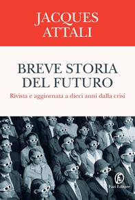 Breve storia del futuro - Librerie.coop Breve storia del futuro - Librerie.coop