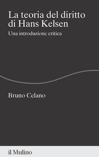 La teoria del diritto di Hans Kelsen. Una introduzione critica - Librerie.coop