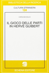 Il gioco delle parti in Hervé Guibert - Librerie.coop Il gioco delle parti in Hervé Guibert - Librerie.coop