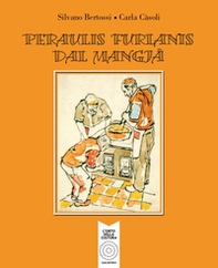 Peraulis furlanis dal mangiâ - Librerie.coop