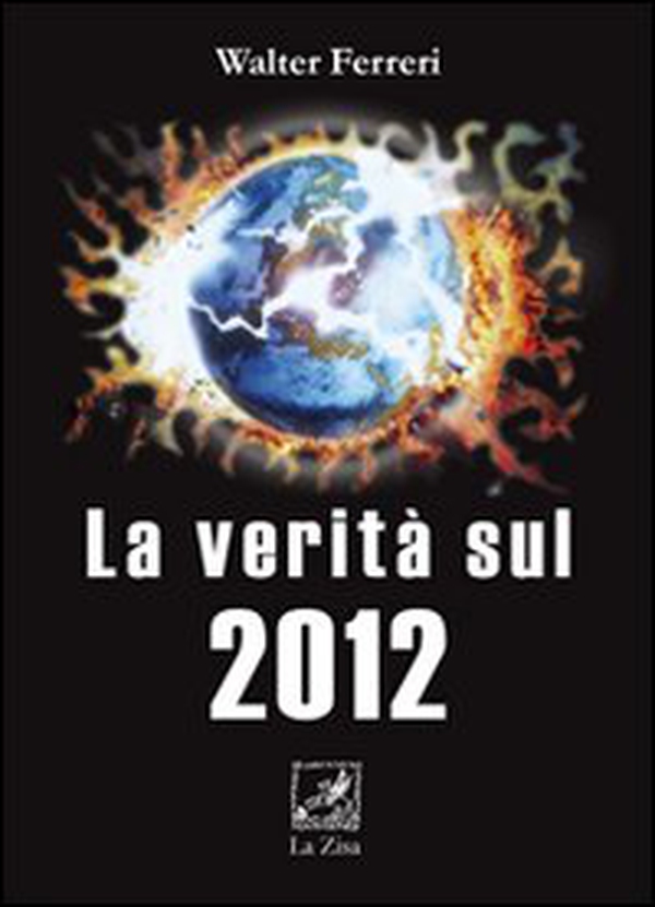 La verità sul 2012 - Librerie.coop La verità sul 2012 - Librerie.coop
