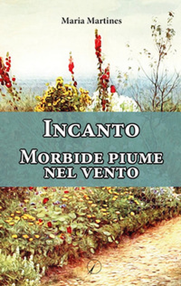 Incanto. Morbide piume nel vento - Librerie.coop Incanto. Morbide piume nel vento - Librerie.coop
