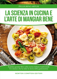 La scienza in cucina e l'arte di mangiar bene - Librerie.coop La scienza in cucina e l'arte di mangiar bene - Librerie.coop