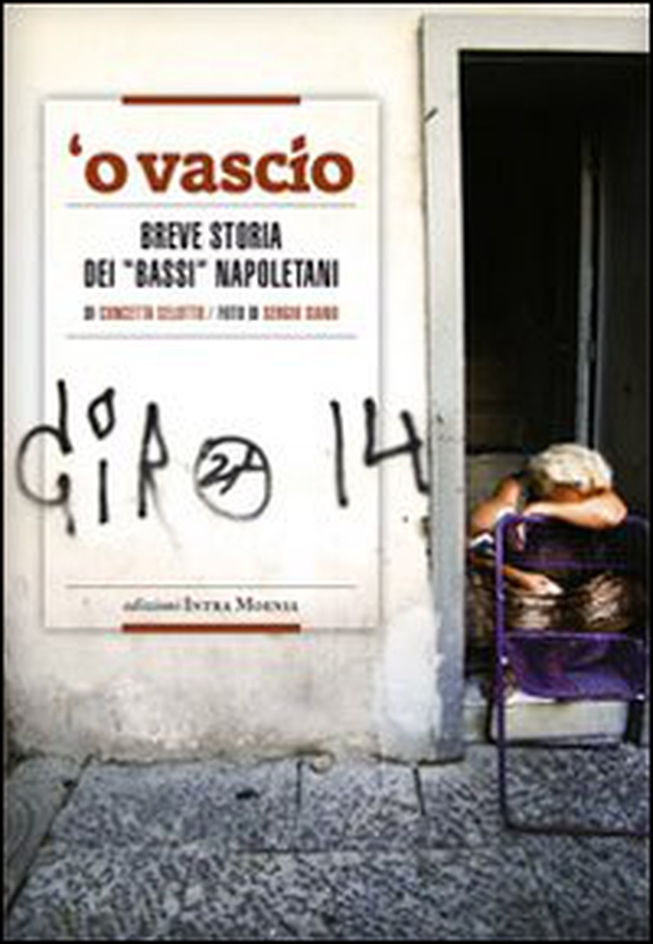 Vascio. Breve storia dei «bassi» napoletani ('O) - Librerie.coop Vascio. Breve storia dei «bassi» napoletani ('O) - Librerie.coop