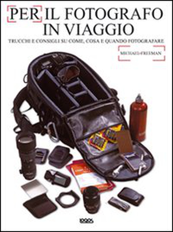 Per il fotografo in viaggio - Librerie.coop Per il fotografo in viaggio - Librerie.coop