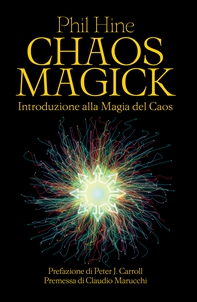 Chaos Magick - Librerie.coop Chaos Magick - Librerie.coop