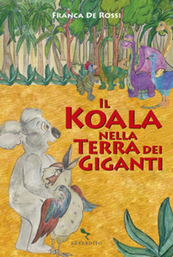 Koala nella terra dei giganti - Librerie.coop Koala nella terra dei giganti - Librerie.coop