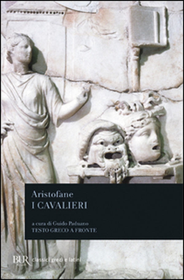 I cavalieri. Testo greco a fronte - Librerie.coop I cavalieri. Testo greco a fronte - Librerie.coop