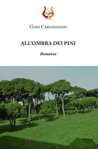 All'ombra dei pini - Librerie.coop All'ombra dei pini - Librerie.coop