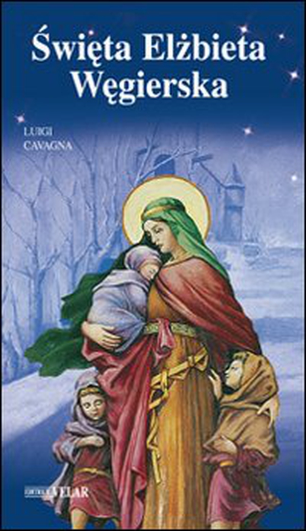 Swita Elzbieta Wegierska. Ediz. polacca - Librerie.coop