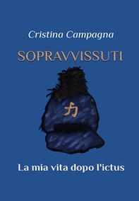 Sopravvissuti. La mia vita dopo l'ictus - Librerie.coop Sopravvissuti. La mia vita dopo l'ictus - Librerie.coop