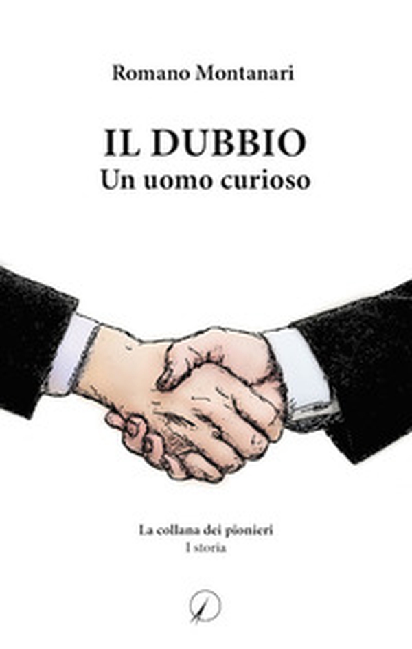 Il dubbio. Un uomo curioso - Librerie.coop Il dubbio. Un uomo curioso - Librerie.coop