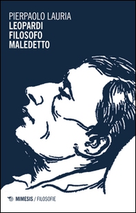 Leopardi filosofo maledetto - Librerie.coop Leopardi filosofo maledetto - Librerie.coop