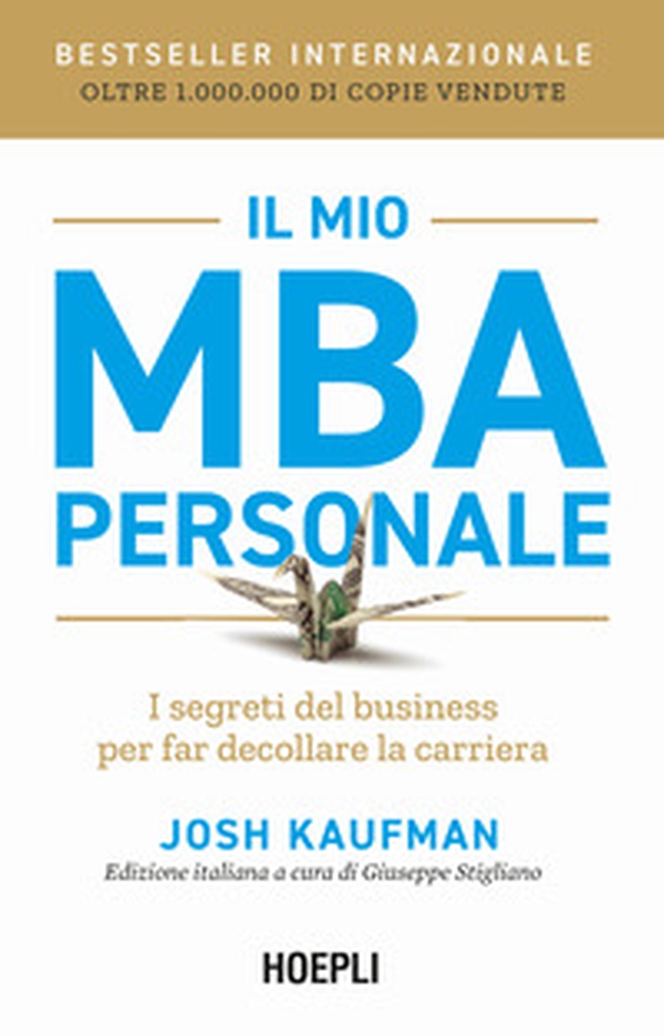 Il mio MBA personale. I segreti del business per far decollare la carriera - Librerie.coop Il mio MBA personale. I segreti del business per far decollare la carriera - Librerie.coop