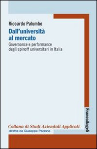 Dall'università al mercato. Governance e performance degli spinoff universitari in Italia - Librerie.coop