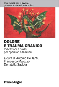 Dolore e trauma cranico. Indicazioni e prassi per operatori e familiari - Librerie.coop Dolore e trauma cranico. Indicazioni e prassi per operatori e familiari - Librerie.coop