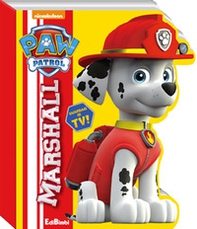 Marshall. Paw Patrol - Librerie.coop