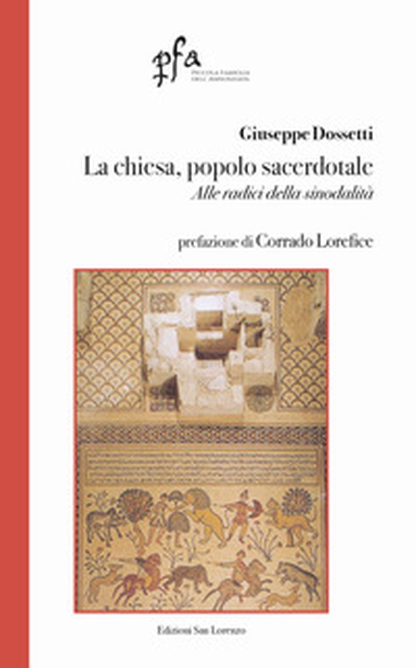 La chiesa, popolo sacerdotale. Alle radici della sinodalità - Librerie.coop