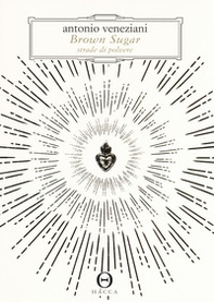 Brown sugar. Strade di polvere - Librerie.coop