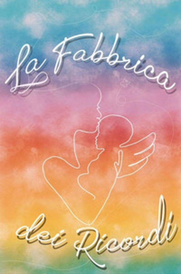 La fabbrica dei ricordi - Librerie.coop La fabbrica dei ricordi - Librerie.coop
