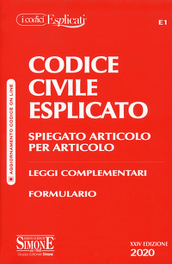 Codice civile esplicato. Spiegato articolo per articolo. Leggi complementari. Formulario - Librerie.coop Codice civile esplicato. Spiegato articolo per articolo. Leggi complementari. Formulario - Librerie.coop