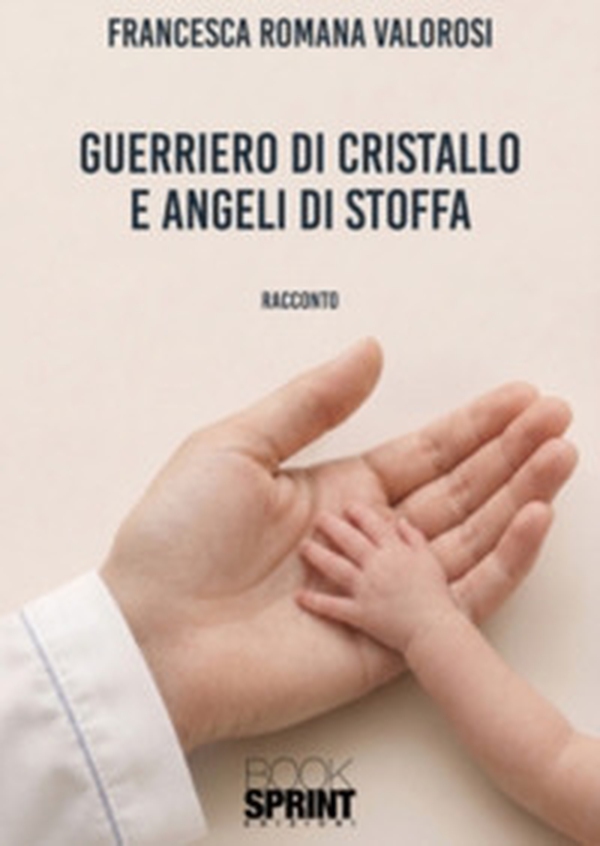 Guerriero di cristallo e angeli di stoffa - Librerie.coop