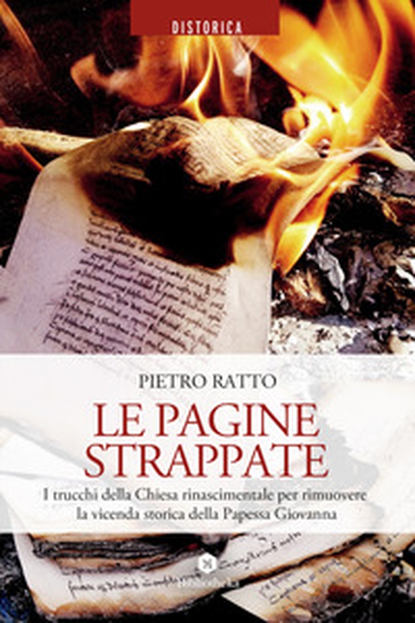Le pagine strappate. I trucchi della Chiesa rinascimentale per rimuovere la vicenda storica della Papessa Giovanna - Librerie.coop Le pagine strappate. I trucchi della Chiesa rinascimentale per rimuovere la vicenda storica della Papessa Giovanna - Librerie.coop