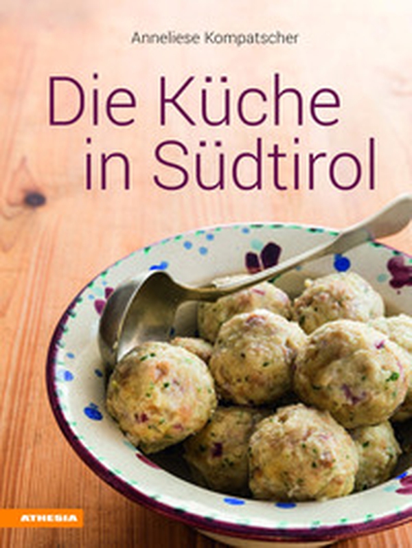 Die Küche in Südtirol - Librerie.coop Die Küche in Südtirol - Librerie.coop