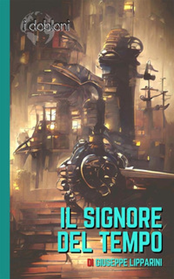 Il signore del tempo - Librerie.coop Il signore del tempo - Librerie.coop