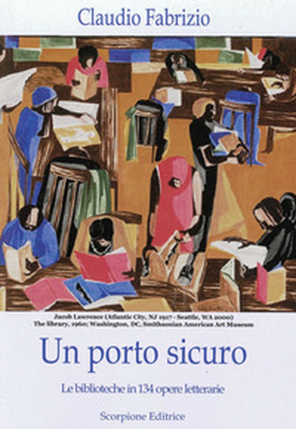 Un porto sicuro. Le biblioteche in 134 opere letterarie - Librerie.coop