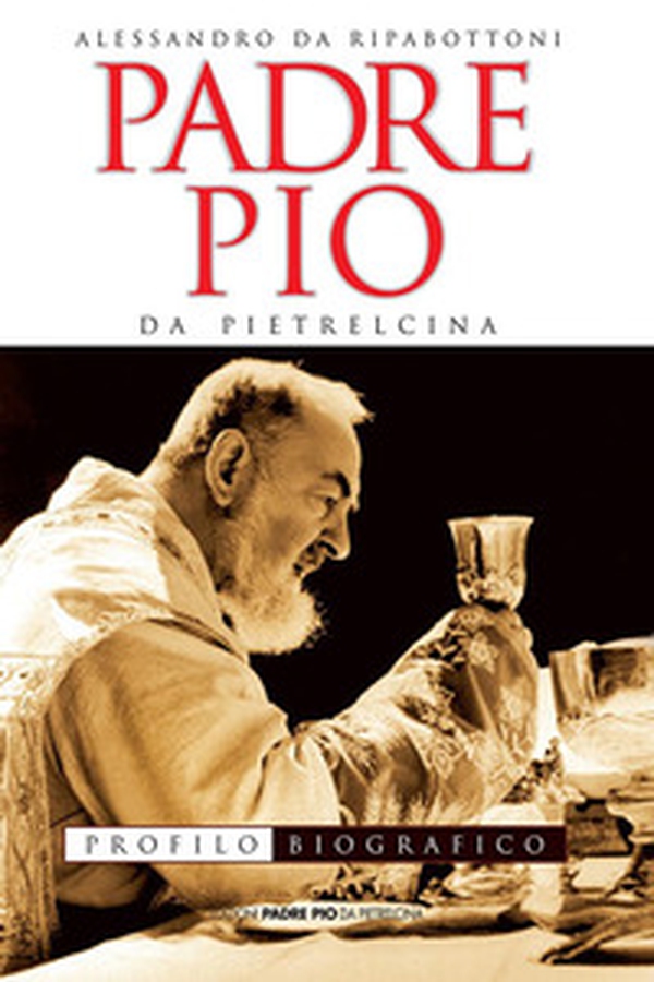 Padre Pio da Pietrelcina. Profilo biografico - Librerie.coop Padre Pio da Pietrelcina. Profilo biografico - Librerie.coop
