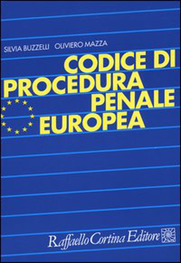 Codice di procedura penale europea - Librerie.coop Codice di procedura penale europea - Librerie.coop