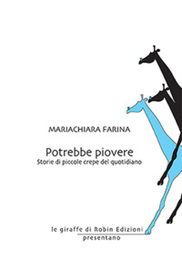Potrebbe piovere. Storie di piccole crepe del quotidiano - Librerie.coop Potrebbe piovere. Storie di piccole crepe del quotidiano - Librerie.coop