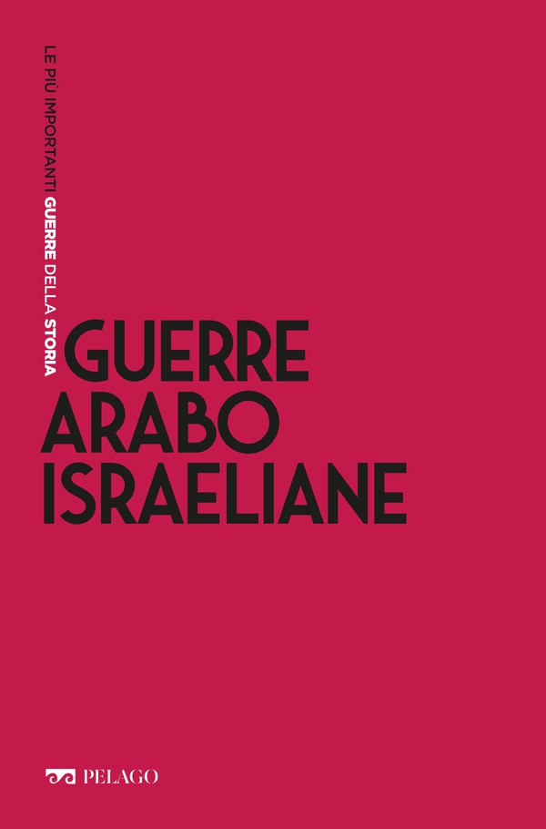 Guerre arabo-israeliane - Librerie.coop Guerre arabo-israeliane - Librerie.coop