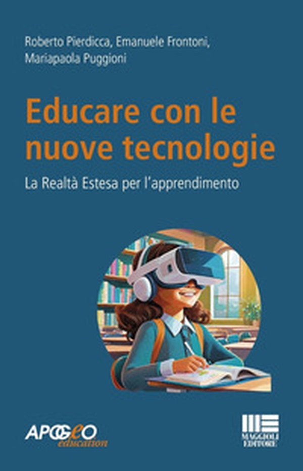 Educare con le nuove tecnologie. La realtà estesa per l'apprendimento - Librerie.coop Educare con le nuove tecnologie. La realtà estesa per l'apprendimento - Librerie.coop