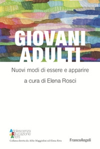 Giovani adulti. Nuovi modi di essere e apparire - Librerie.coop