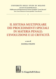Il sistema multipolare dei procedimenti speciali in materia penale: l'evoluzione e le criticità - Librerie.coop