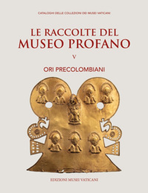 Le raccolte del museo profano - Vol. 5 - Librerie.coop