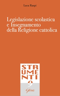 Legislazione scolastica e insegnamento della religione cattolica - Librerie.coop Legislazione scolastica e insegnamento della religione cattolica - Librerie.coop