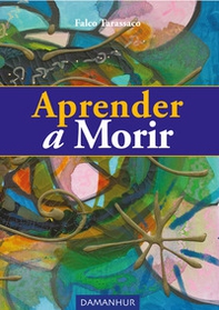 Aprender a morir - Librerie.coop