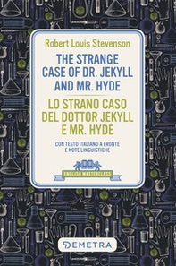 The strange case of Dr. Jekyll and Mr. Hyde-Lo strano caso del dottor Jekyll e Mr. Hyde. Con testo italiano a fronte - Librerie.coop