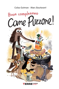 Buon compleanno Cane Puzzone! - Librerie.coop Buon compleanno Cane Puzzone! - Librerie.coop