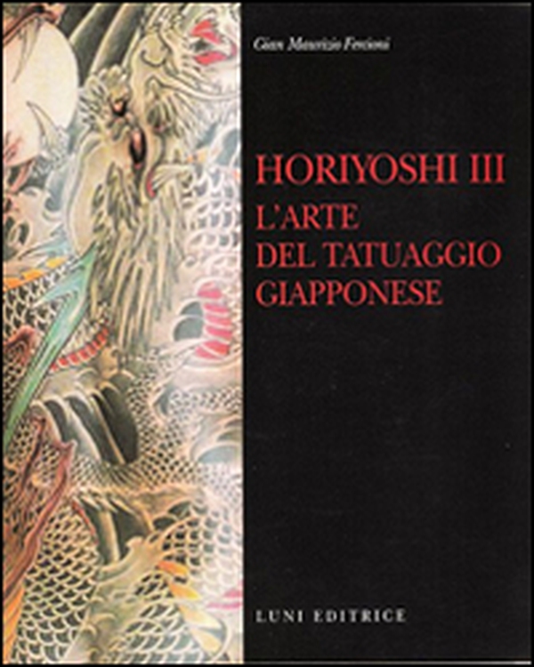 Horiyoshi III. L'arte del tatuaggio giapponese - Librerie.coop Horiyoshi III. L'arte del tatuaggio giapponese - Librerie.coop