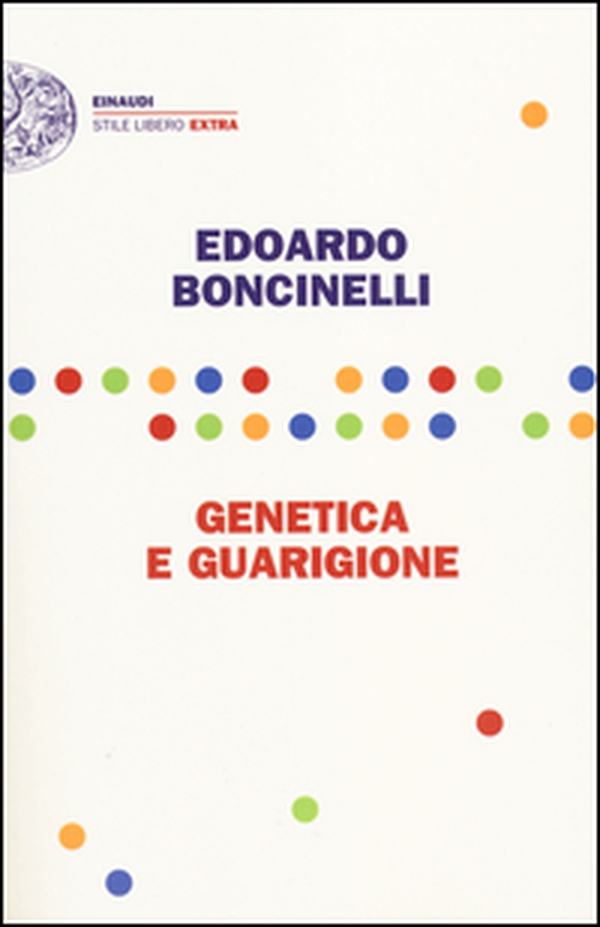 Genetica e guarigione - Librerie.coop Genetica e guarigione - Librerie.coop