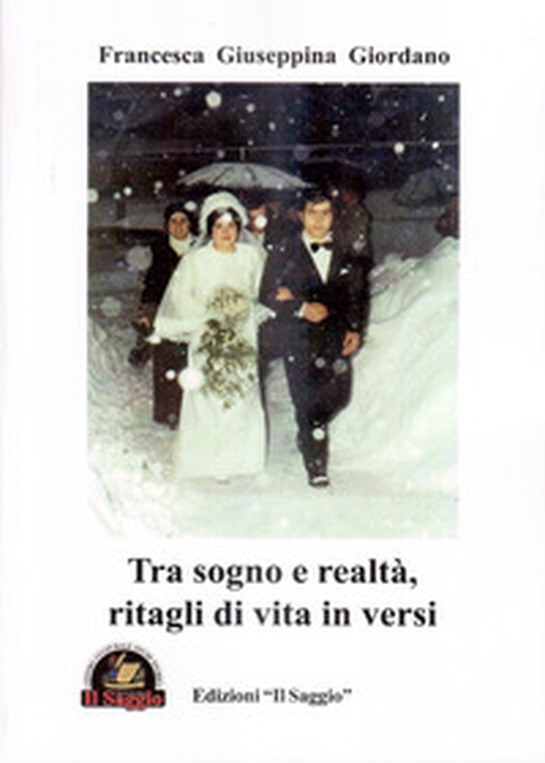 Tra sogno e realtà, ritagli di vita in versi - Librerie.coop Tra sogno e realtà, ritagli di vita in versi - Librerie.coop