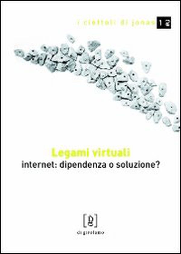 Legami virtuali. Internet: dipendenza o soluzione? - Librerie.coop Legami virtuali. Internet: dipendenza o soluzione? - Librerie.coop