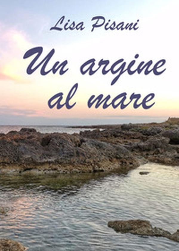 Un argine al mare - Librerie.coop Un argine al mare - Librerie.coop