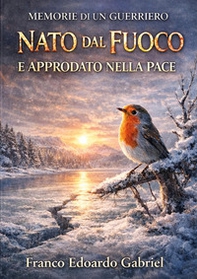 Nato dal fuoco e approdato nella pace - Librerie.coop